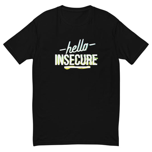 Hella Insecure T-Shirt