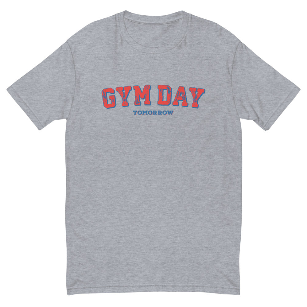 Gym Day Tomorrow T-Shirt Style001