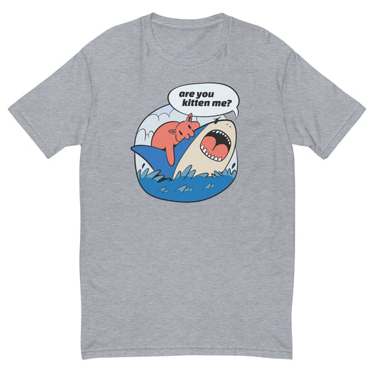 Are You Kitten Me T-Shirt