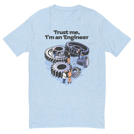 Trust Me I'm An Engineer T-Shirt