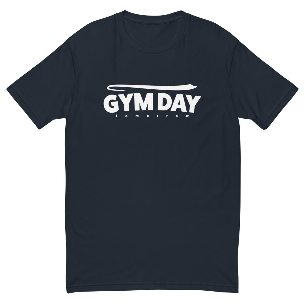 Gym Day Tomorrow T-Shirt