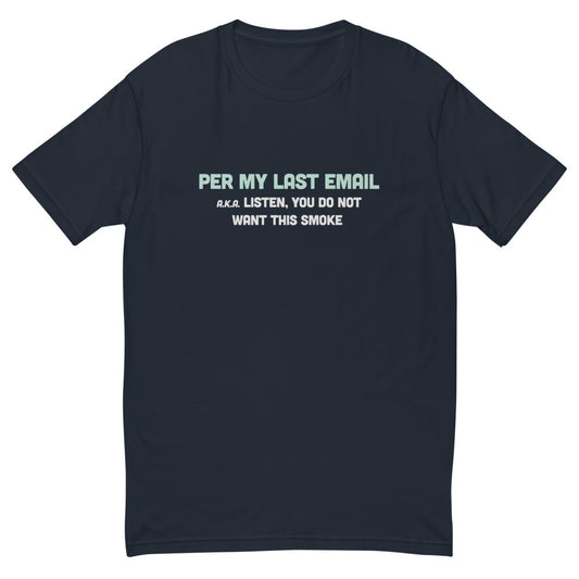 Per My Last Email T-Shirt