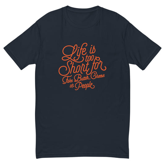 Life Is Too Short T-Shirt
