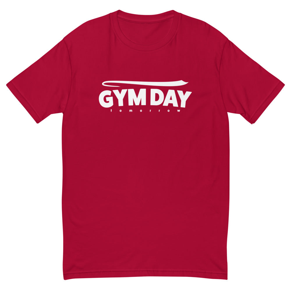 Gym Day Tomorrow T-Shirt