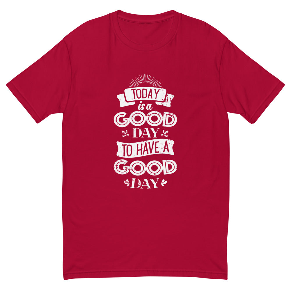 Today Is A Good Day T-Shirt