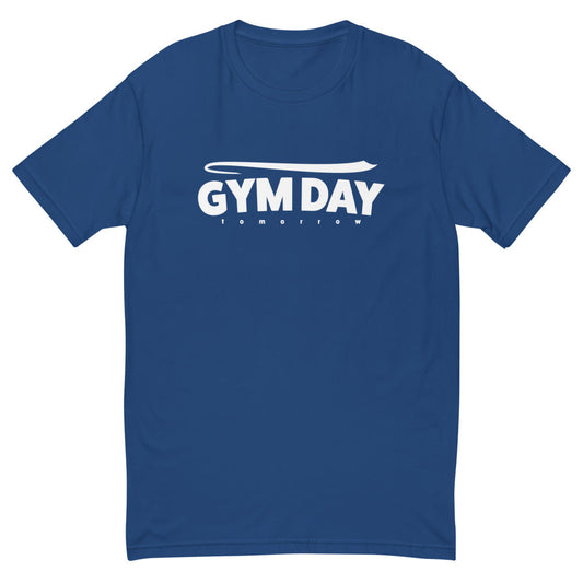 Gym Day Tomorrow T-Shirt