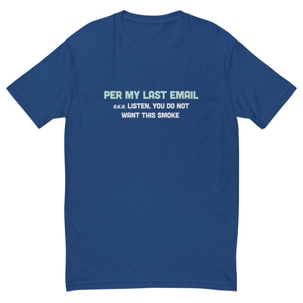 Per My Last Email T-Shirt