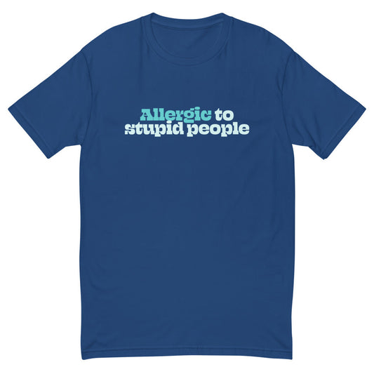 Allergic To Stupid People T-Shirt