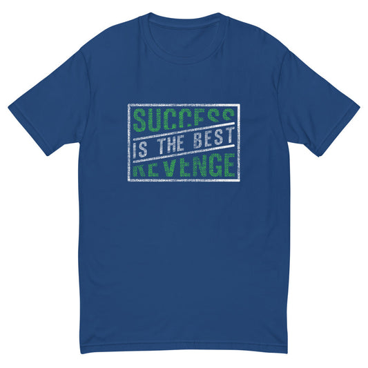 Success Is The Best Revenge T-Shirt Style002