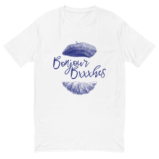 Bonjour Bxxxhes T-Shirt