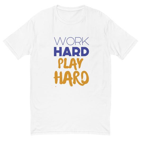 Work Hard Play Hard T-Shirt