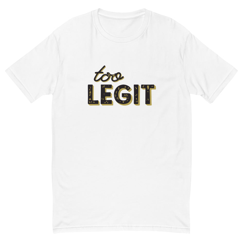 Too Legit T-Shirt