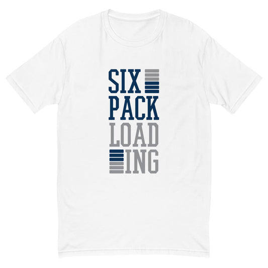 Six Pack Loading T-Shirt