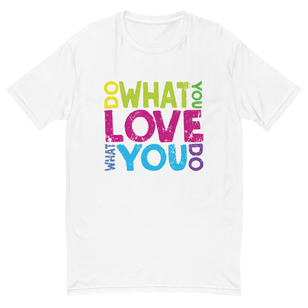 Do What You Love T-Shirt