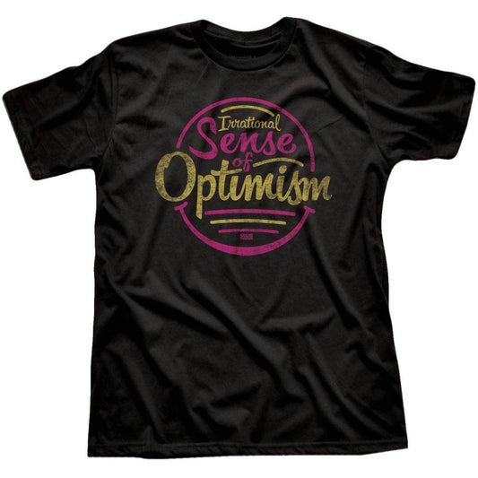 Irrational Sense of Optimism T-shirt