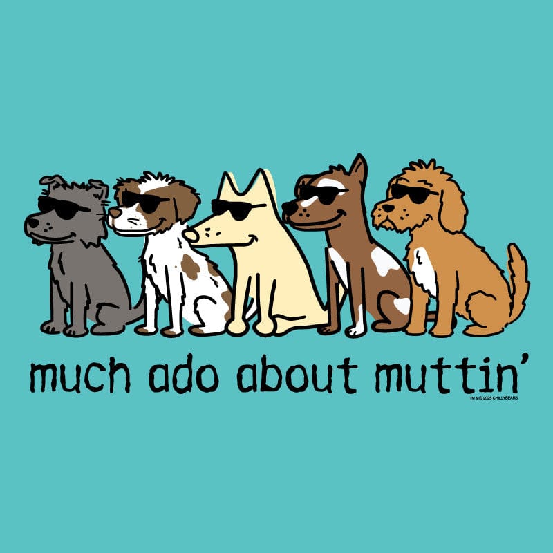 Much Ado About Muttin - Classic Tee