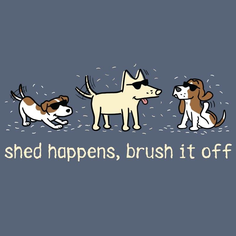 Shed Happens, Brush It Off - Classic Tee