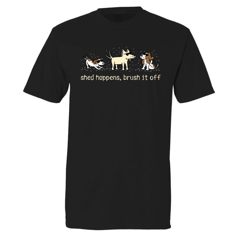 Shed Happens, Brush It Off - Classic Tee
