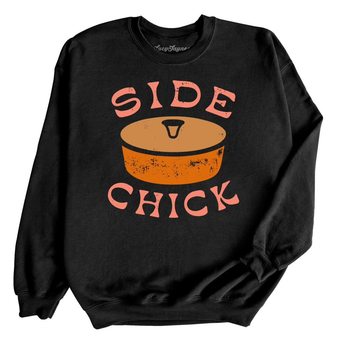 Side Chick Sweatshirt