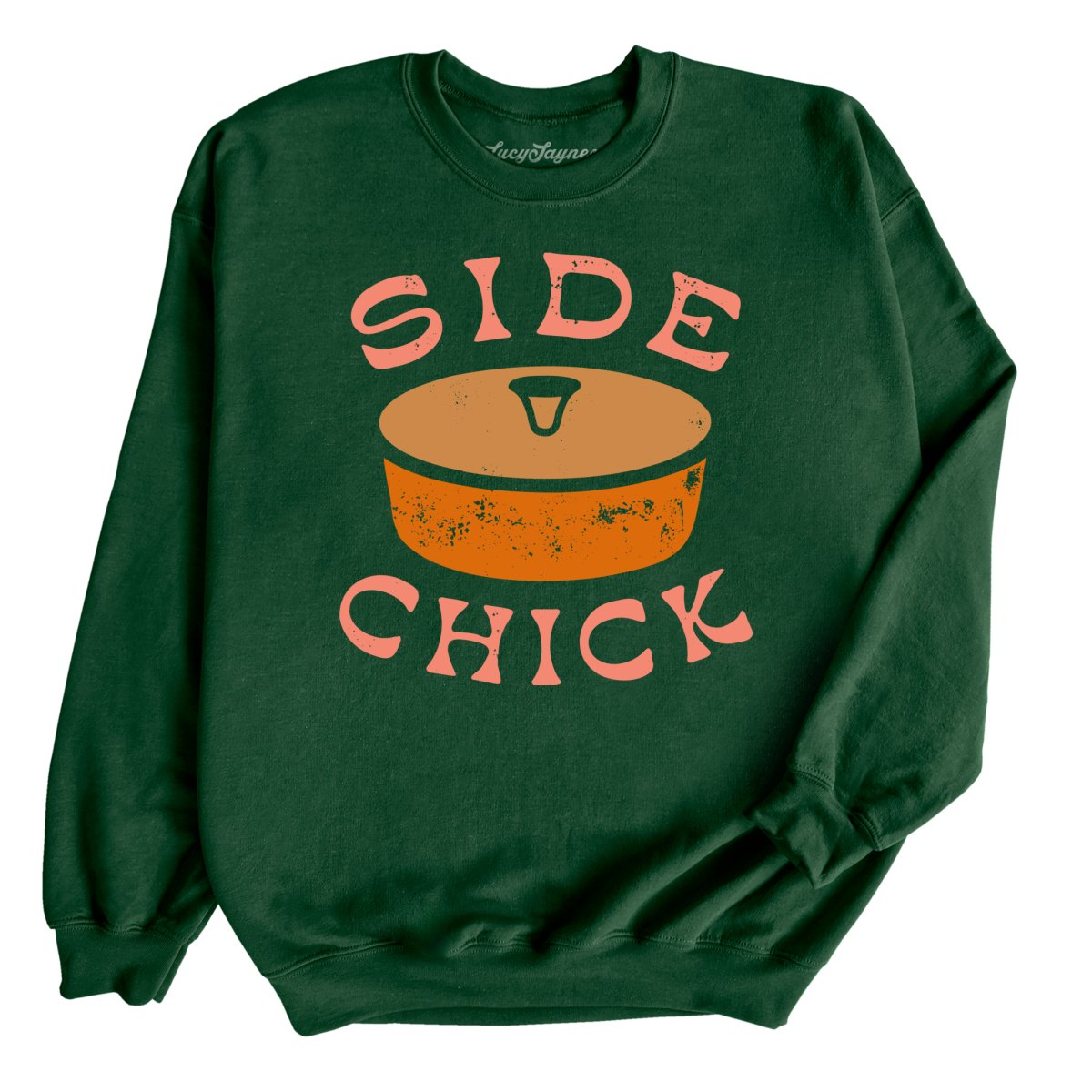 Side Chick Sweatshirt