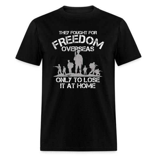 They Fought For Freedom Overseas T Shirt