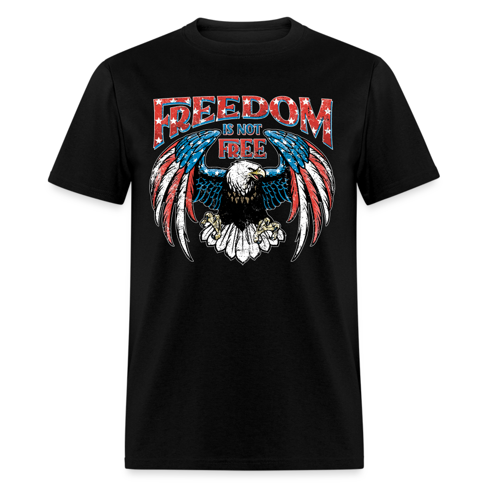 Freedom Is Not Free T Shirt