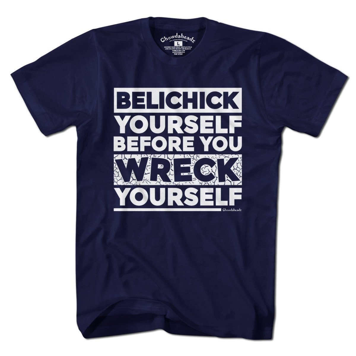 Belichick Yourself Before You Wreck Yourself T-Shirt