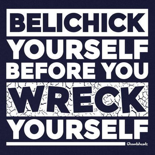 Belichick Yourself Before You Wreck Yourself T-Shirt