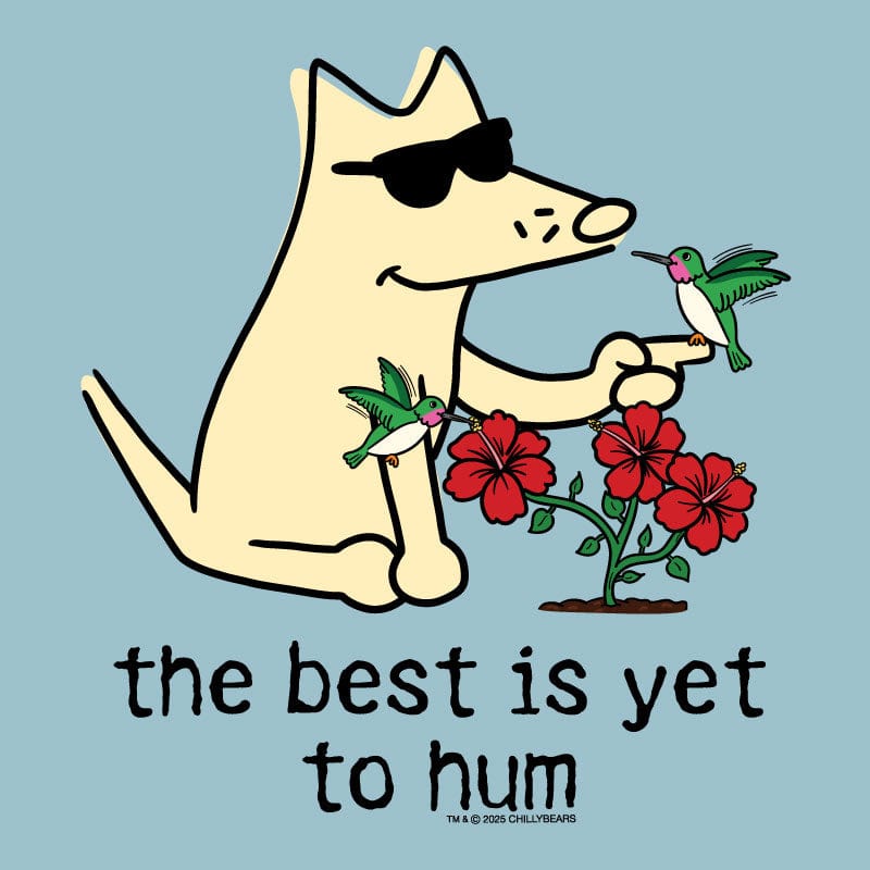 The Best is Yet to Hum - Sweatshirt Pullover Hoodie