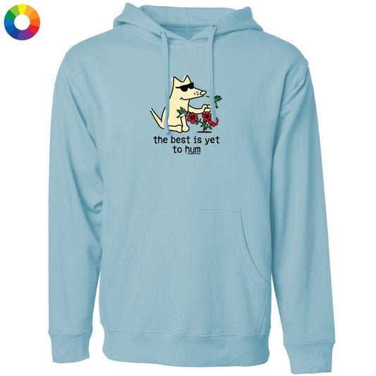 The Best is Yet to Hum - Sweatshirt Pullover Hoodie