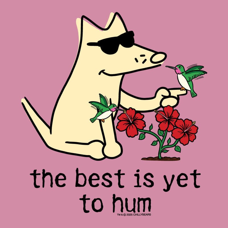 The Best is Yet to Hum - Sweatshirt Pullover Hoodie