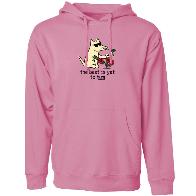 The Best is Yet to Hum - Sweatshirt Pullover Hoodie