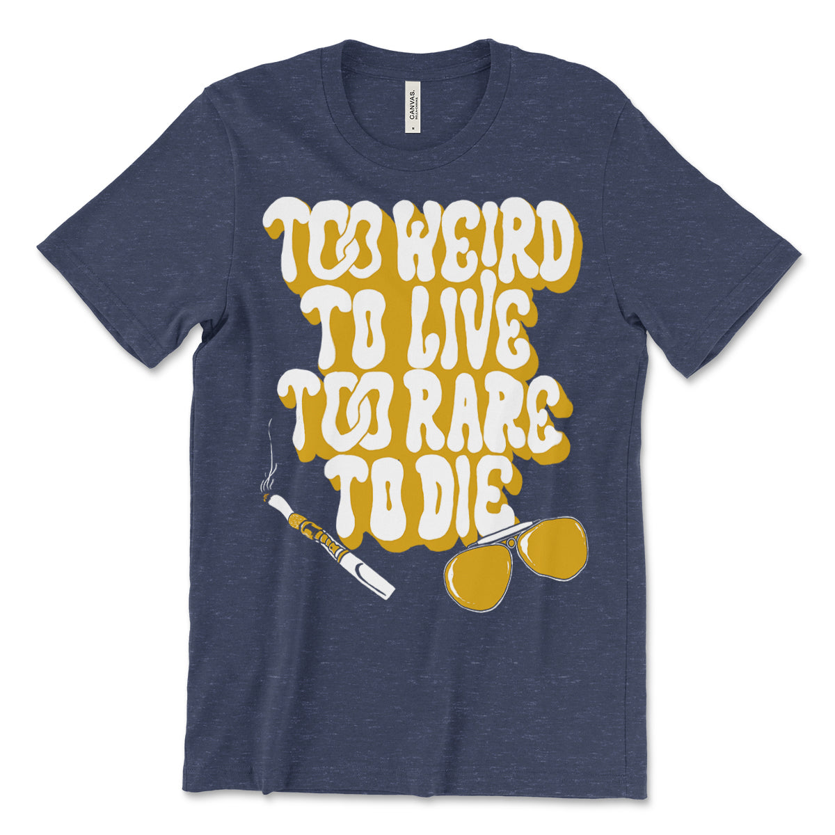 Too Weird To Live Shirt