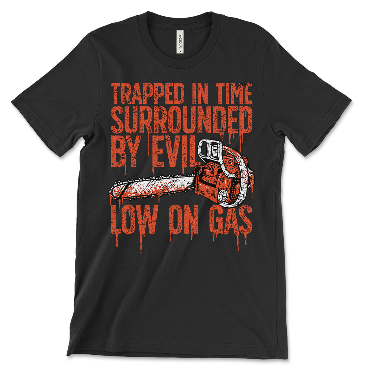 Trapped in Time, Surrounded by Evil, Low on Gas T-Shirt