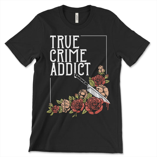 True Crime Addict Shirt