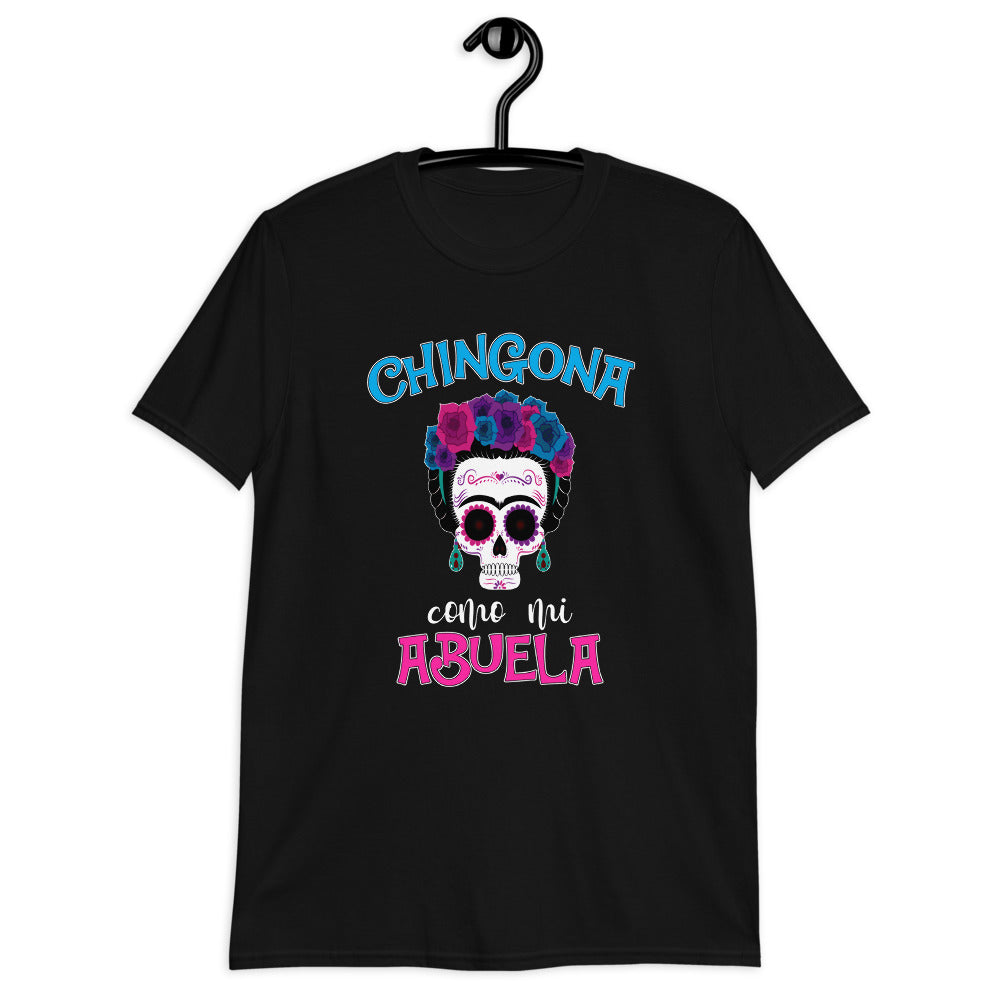 Chingona Como Mi Abuela Unisex T-Shirt Style001