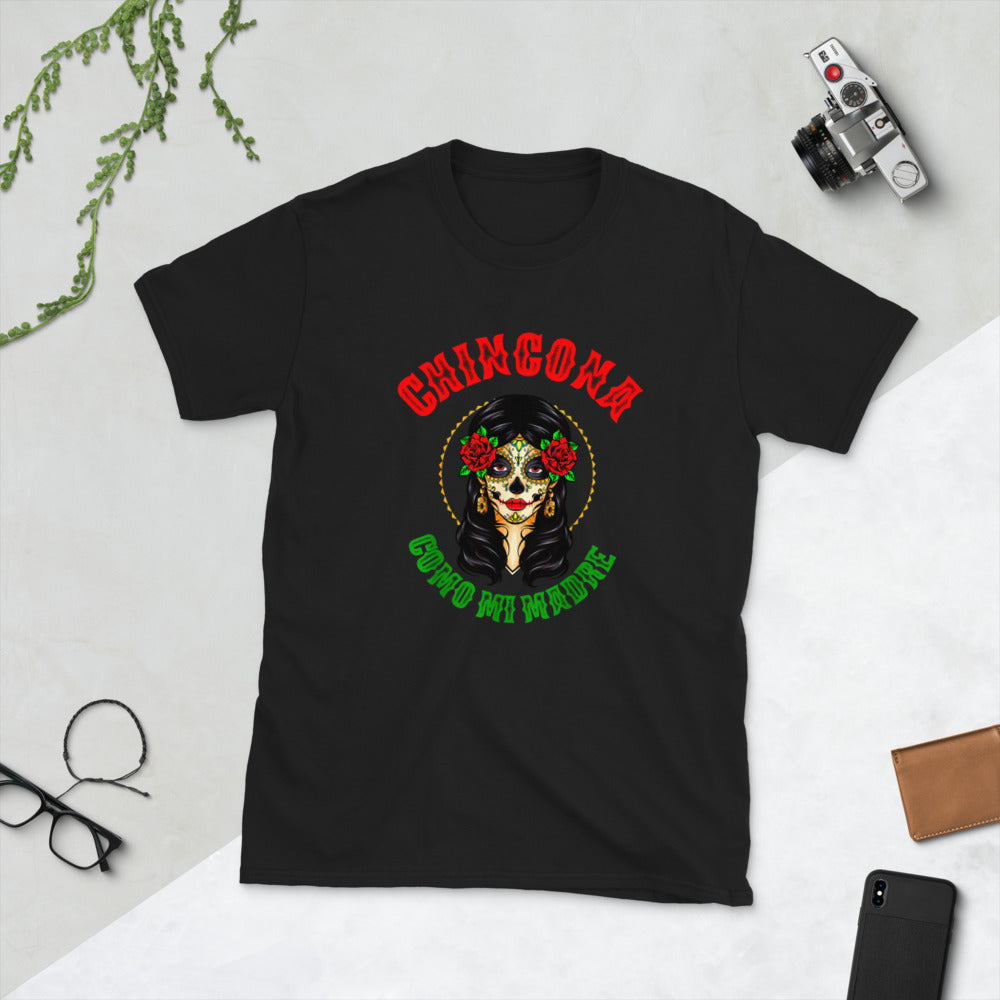 Chingona Como Mi Madre Unisex T-Shirt Style002
