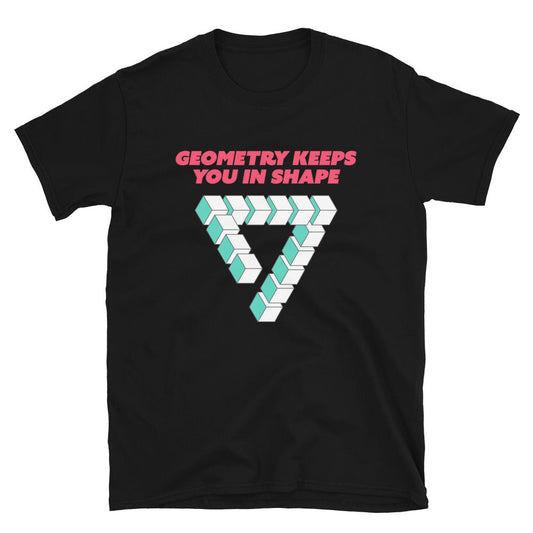 Geometry Keeps You In Shape T-Shirt