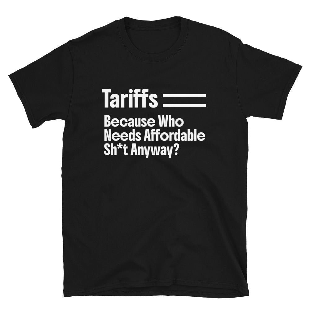 Tariffs Goodbye Affordable Stuff T-Shirt
