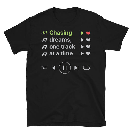Chasing Dreams, One Track At A Time T-Shirt