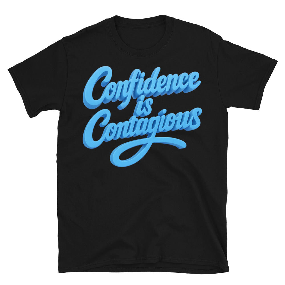 Confidence Is Contagious T-Shirt