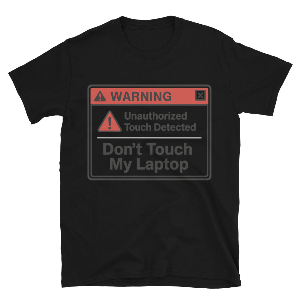 Don't Touch My Laptop T-Shirt Style001