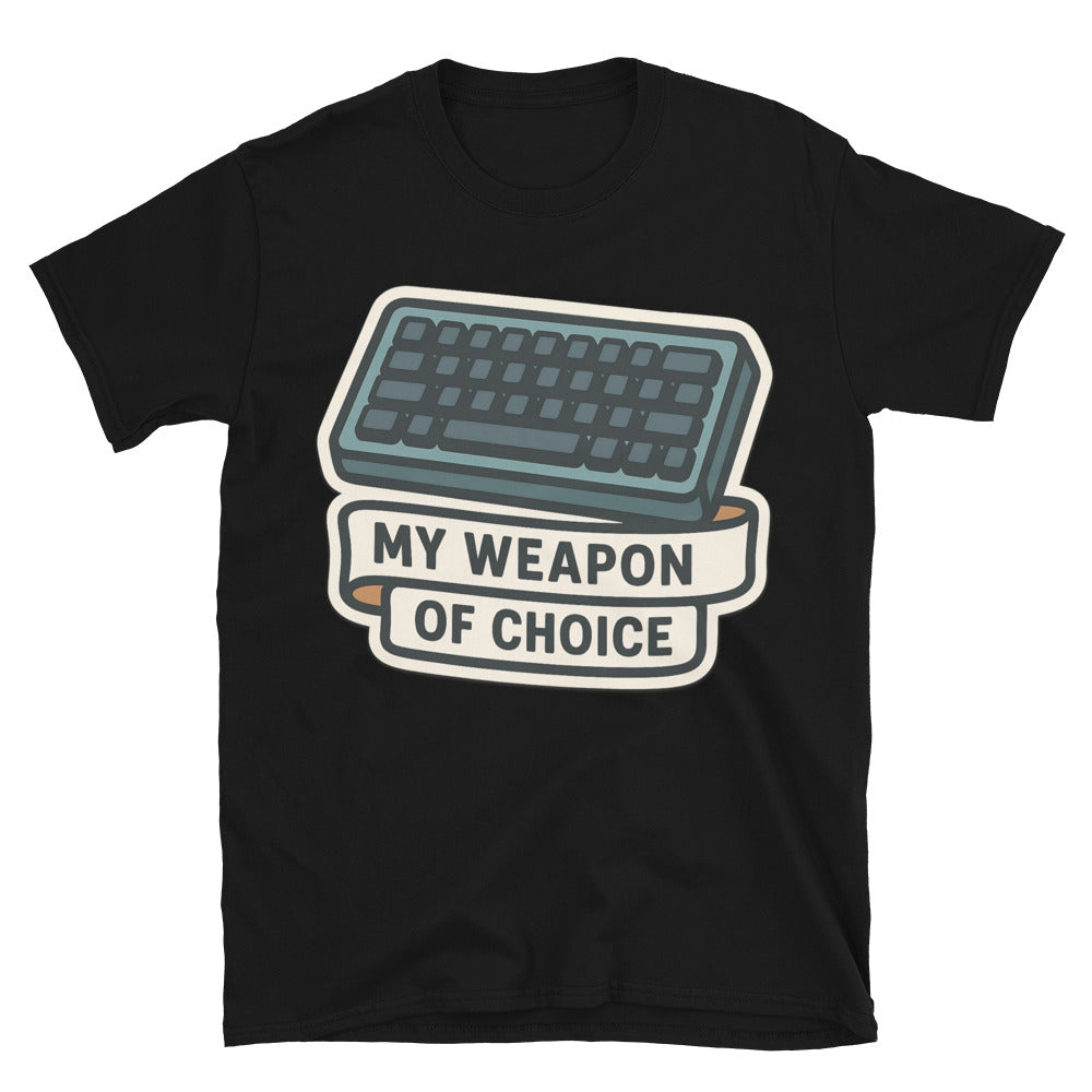 My Weapon Of Choice T-Shirt