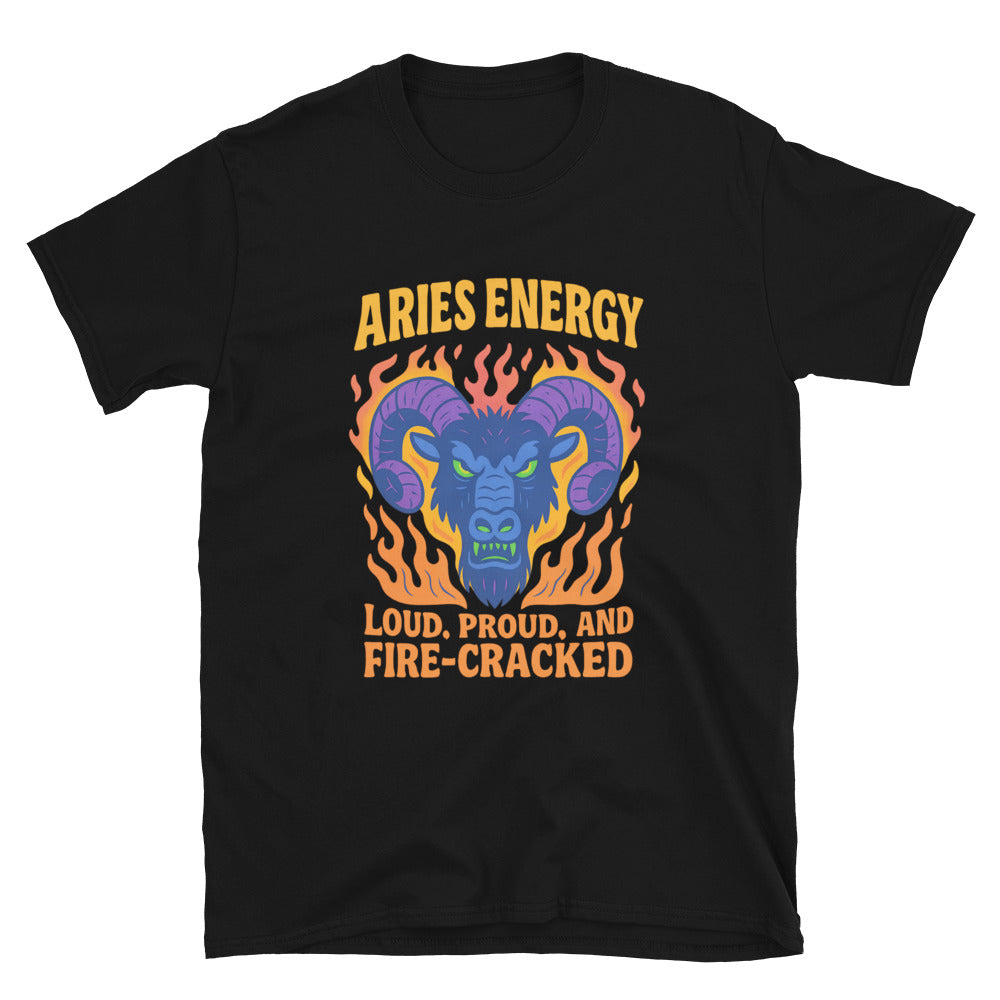 Aries Energy: Loud, Proud, and Fire-Cracked T-Shirt