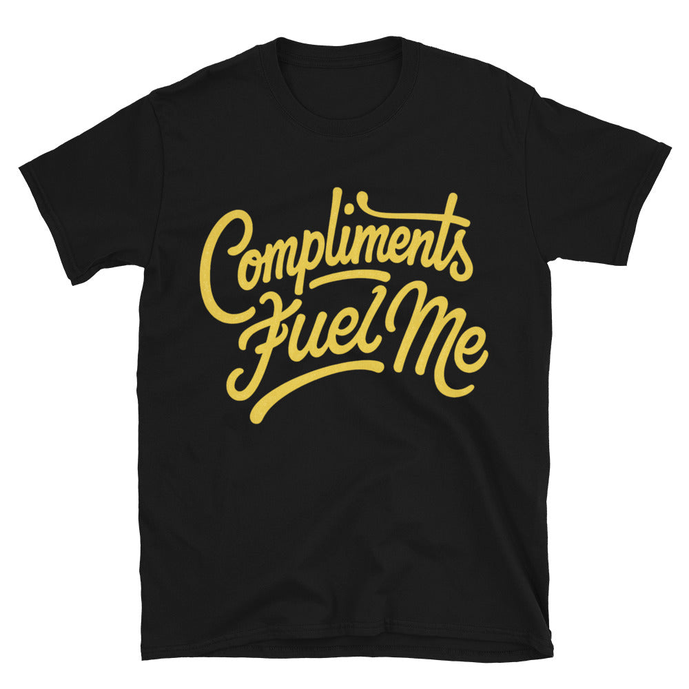 Compliments Fuel Me T-Shirt