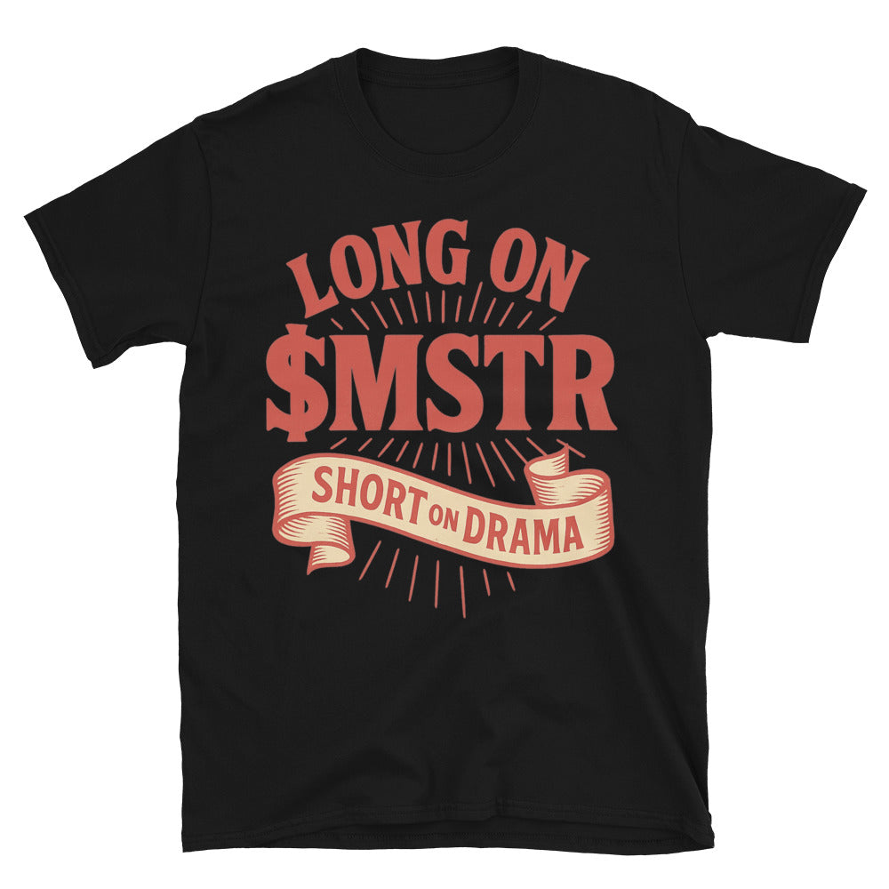 Long MSTR Short DRAMA T-Shirt
