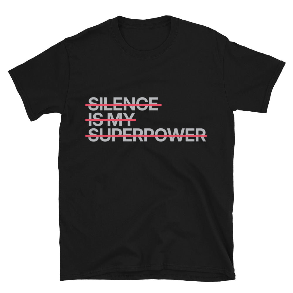Silence Is My Superpower T-Shirt