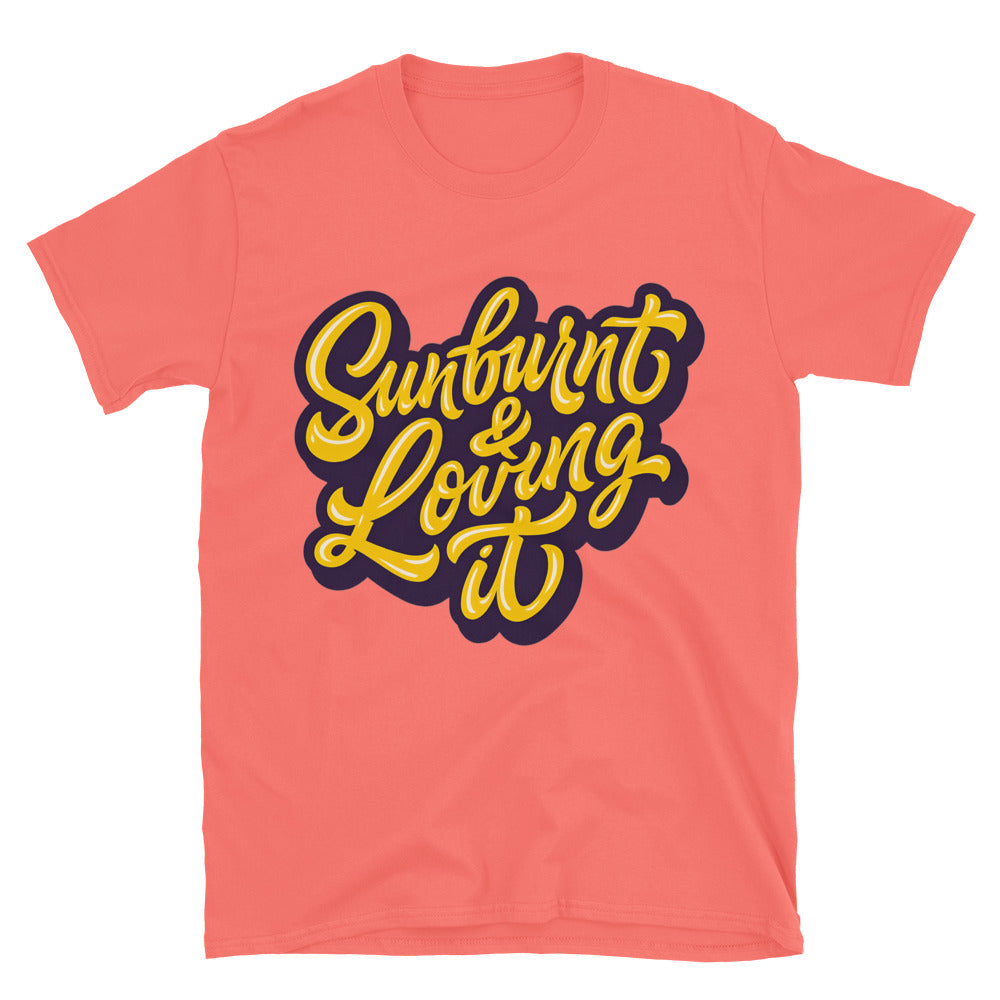 Sunburnt & Loving It T-Shirt