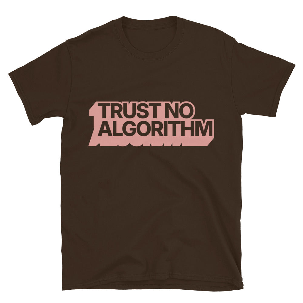Trust No Algorithm T-Shirt