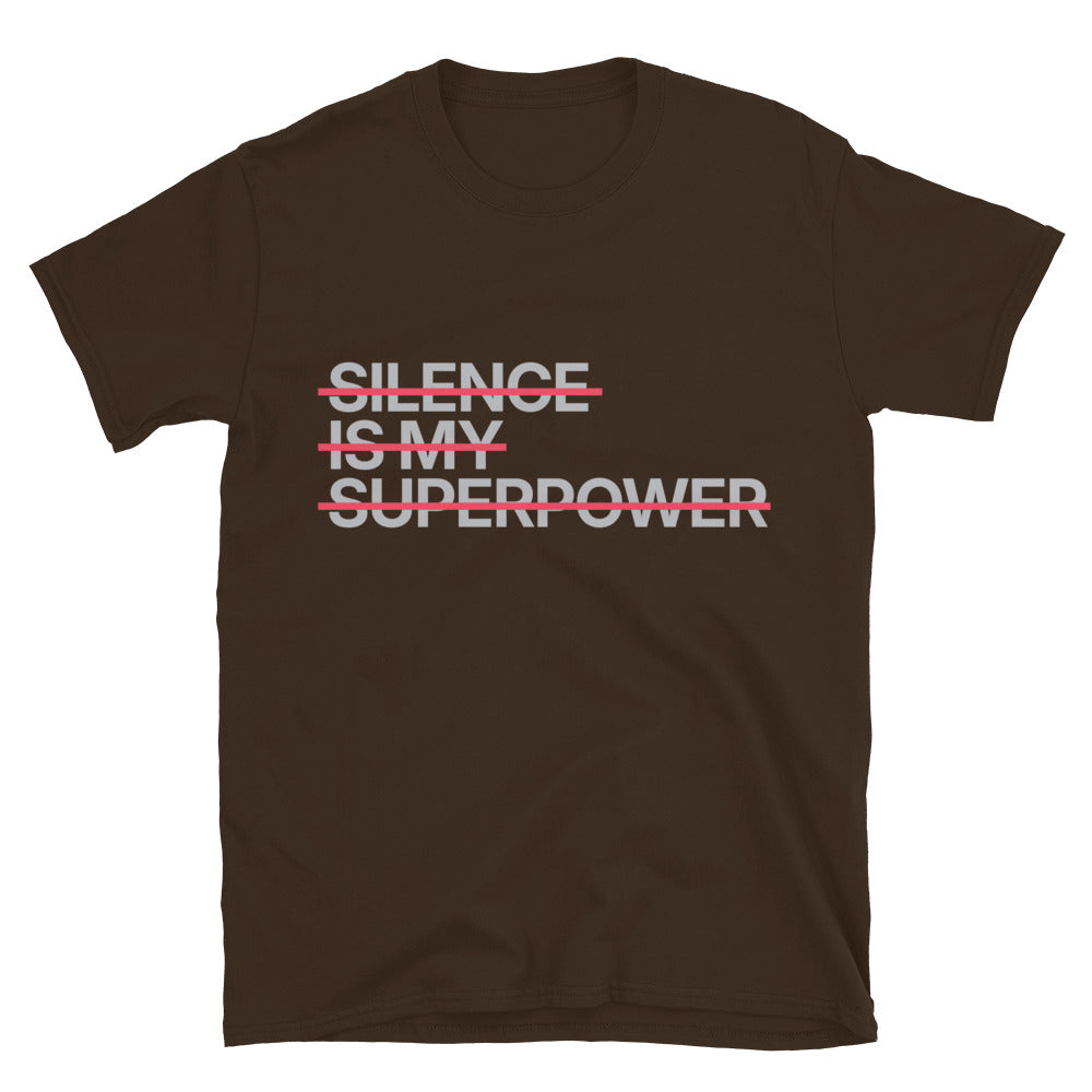 Silence Is My Superpower T-Shirt